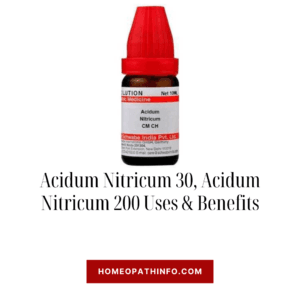 Acidum Acidum Nitricum 30, Acidum Nitricum 200 Uses & Benefits