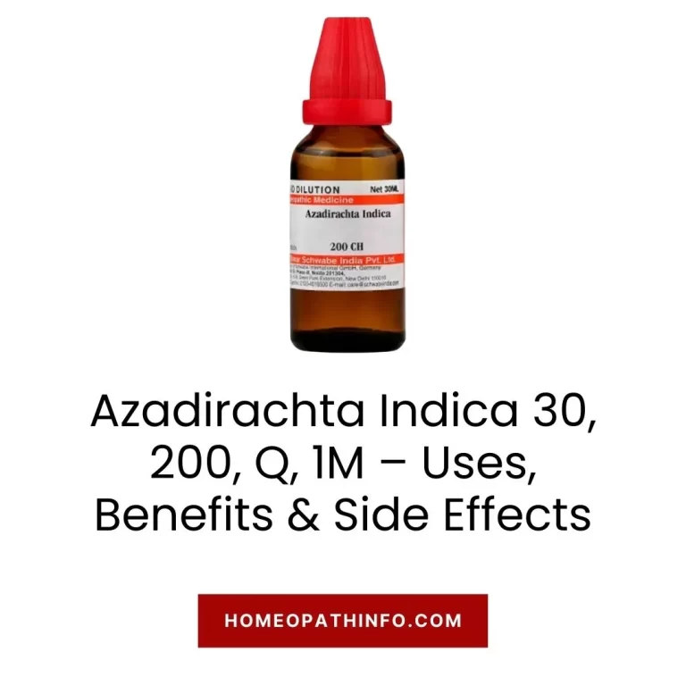Azadirachta Indica 30, 200, Q, 1M – Uses, Benefits & Side Effects