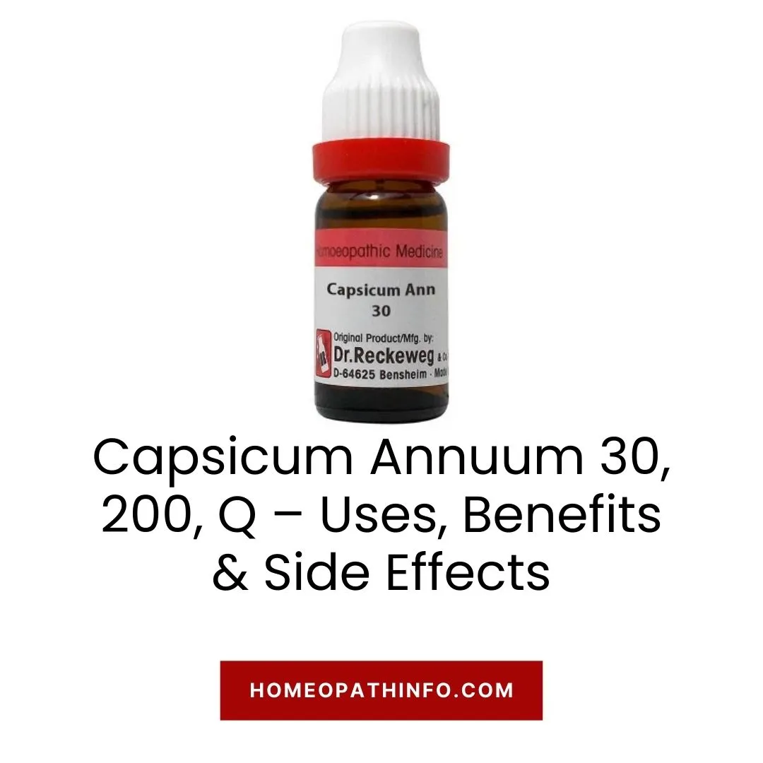 Capsicum Annuum 30, 200, Q – Uses, Benefits & Side Effects 1 Capsicum Annuum 30, 200, Q – Uses, Benefits & Side Effects