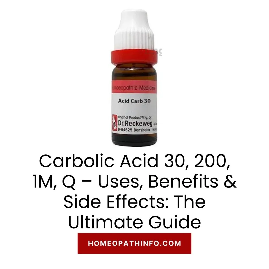 Carbolic Acid 30, 200, 1M, Q – Uses, Benefits & Side Effects: The Ultimate Guide 1 Carbolic Acid 30, 200, 1M, Q – Uses, Benefits & Side Effects The Ultimate Guide
