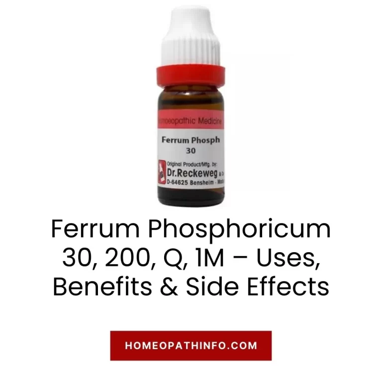 Ferrum Phosphoricum 30, 200, Q, 1M – Uses, Benefits & Side Effects
