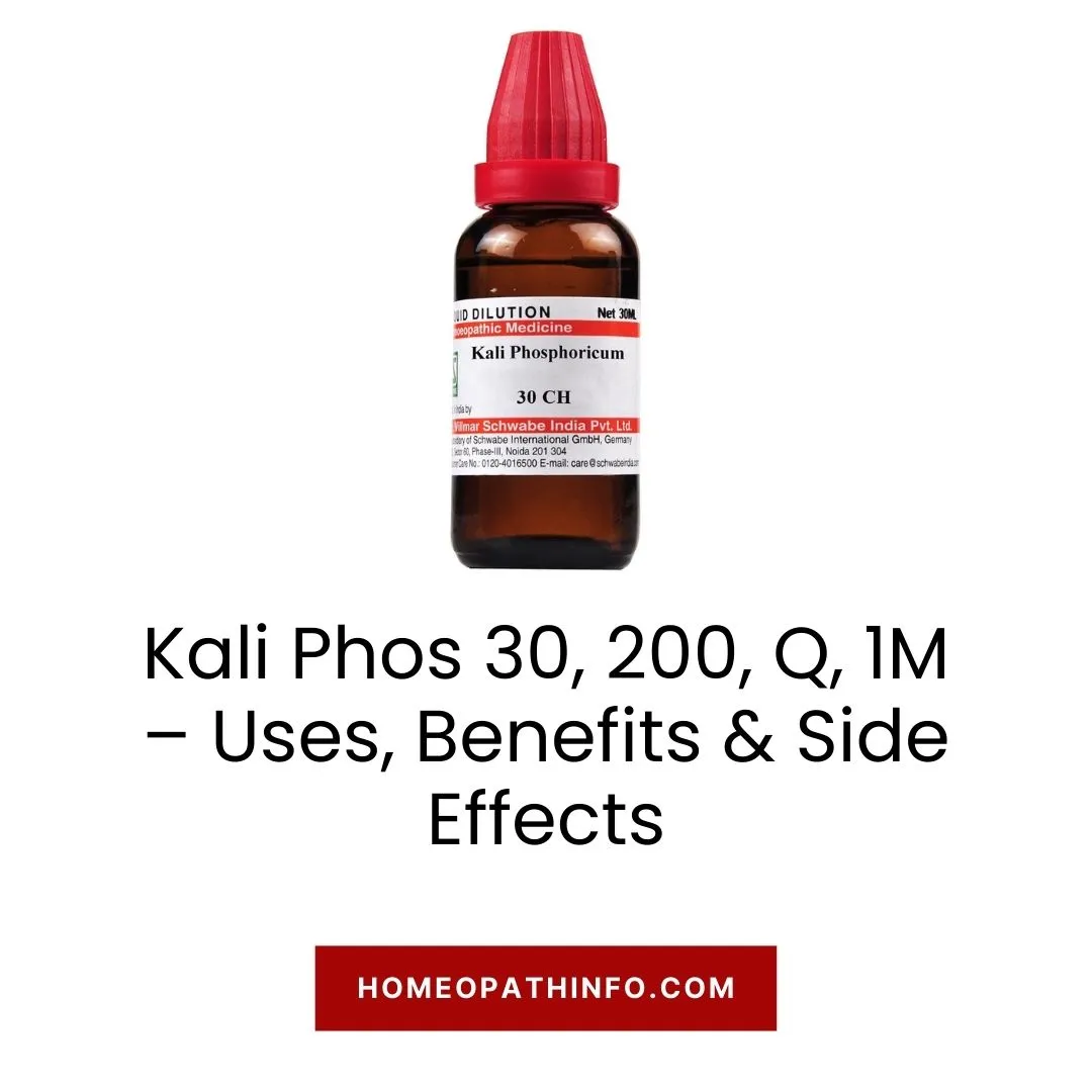 Kali Phos 30, 200, Q, 1M – Uses, Benefits & Side Effects 33 Kali Phos 30, 200, Q, 1M – Uses, Benefits & Side Effects