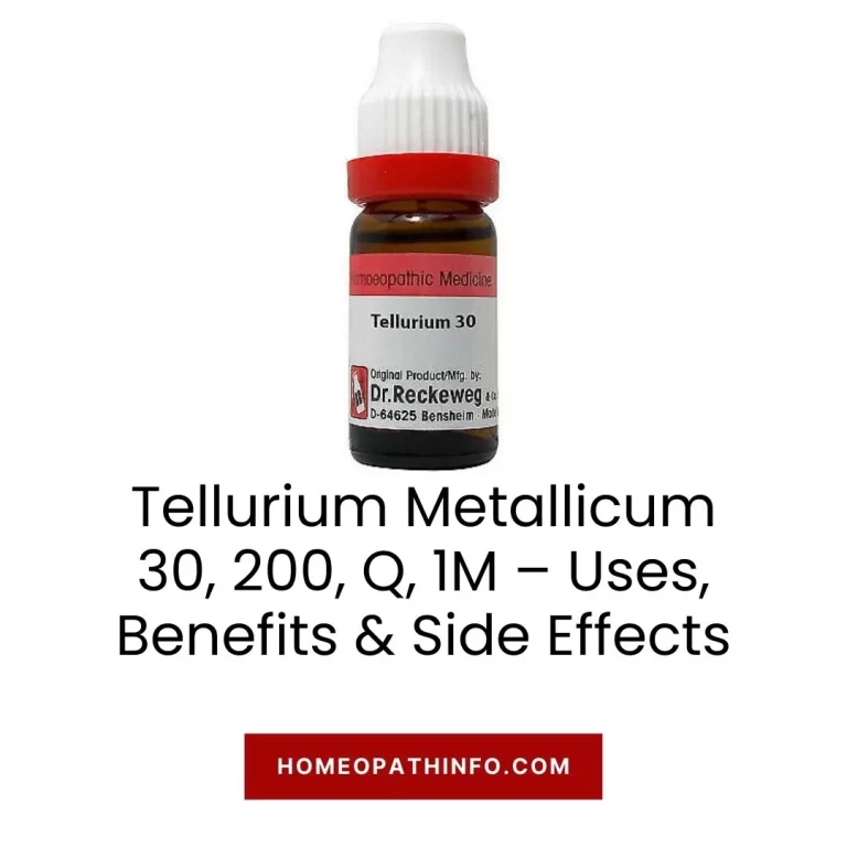 Tellurium Metallicum 30, 200, Q, 1M – Uses, Benefits & Side Effects