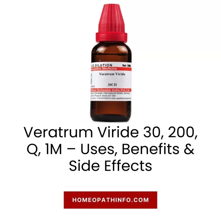 Veratrum Viride 30, 200, Q, 1M – Uses, Benefits & Side Effects