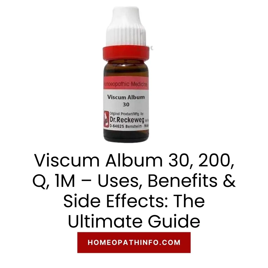 Viscum Album 30, 200, Q, 1M – Uses, Benefits & Side Effects: The Ultimate Guide 1 Viscum Album 30, 200, Q, 1M – Uses, Benefits & Side Effects The Ultimate Guide
