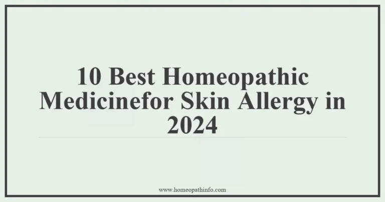 10 Best Homeopathic Medicines for Skin Allergy in 2024 7 10 Best Homeopathic Medicinefor Skin Allergy in 2024