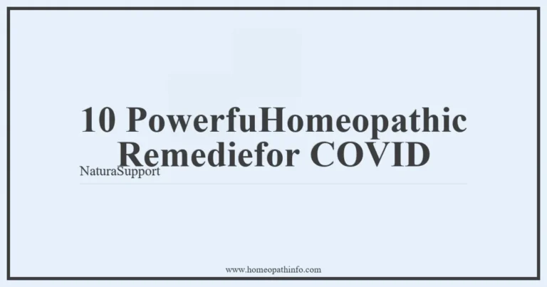 10 Powerful Homeopathic Remedies for COVID: Natural Support 9 10 PowerfuHomeopathic Remediefor COVID NaturaSupport