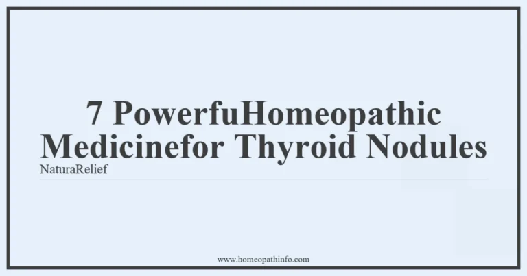 7 PowerfuHomeopathic Medicinefor Thyroid Nodules NaturaRelief