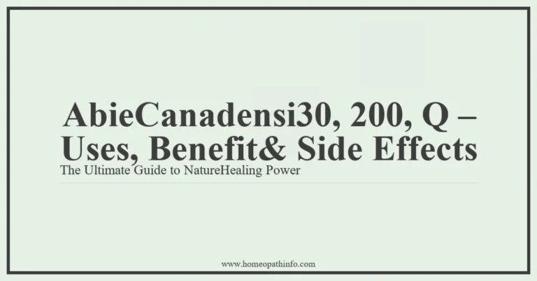 Abies Canadensis 30, 200, Q – Uses, Benefits & Side Effects: The Ultimate Guide to Nature's Healing Power 10 AbieCanadensi30 200 Q Uses Benefit Side Effects The Ultimate Guide to NatureHealing Power
