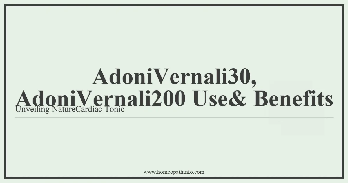 AdoniVernali30 AdoniVernali200 Use Benefits Unveiling NatureCardiac Tonic