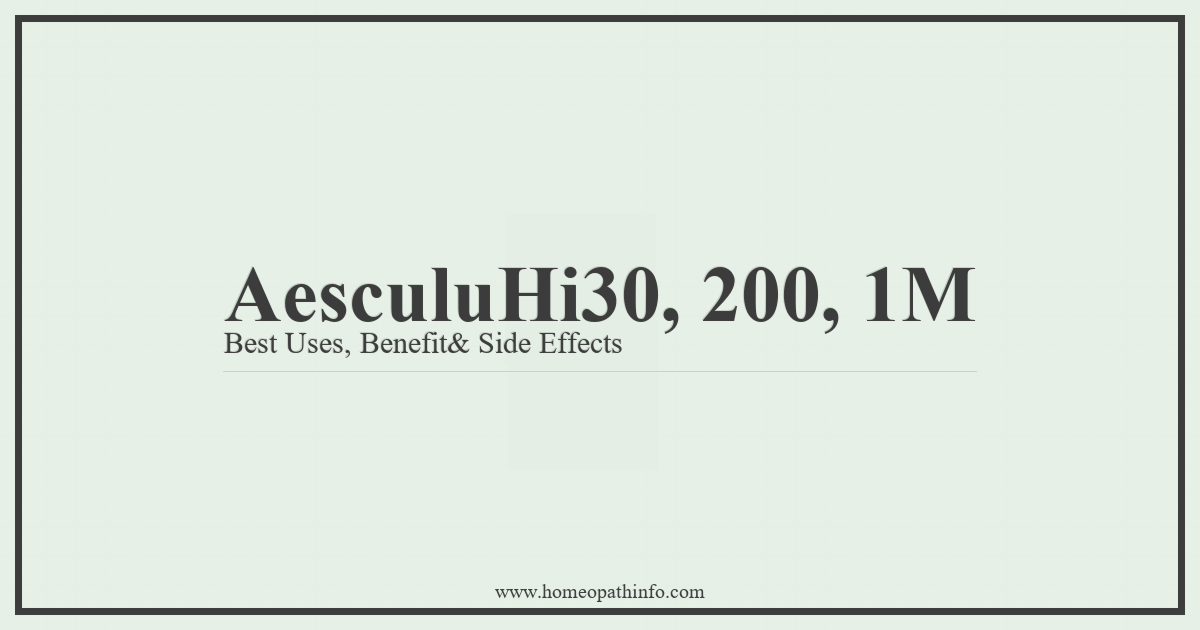 Aesculus Hip 30, 200, 1M: Best Uses, Benefits & Side Effects 8 AesculuHi30 200 1M Best Uses Benefit Side Effects