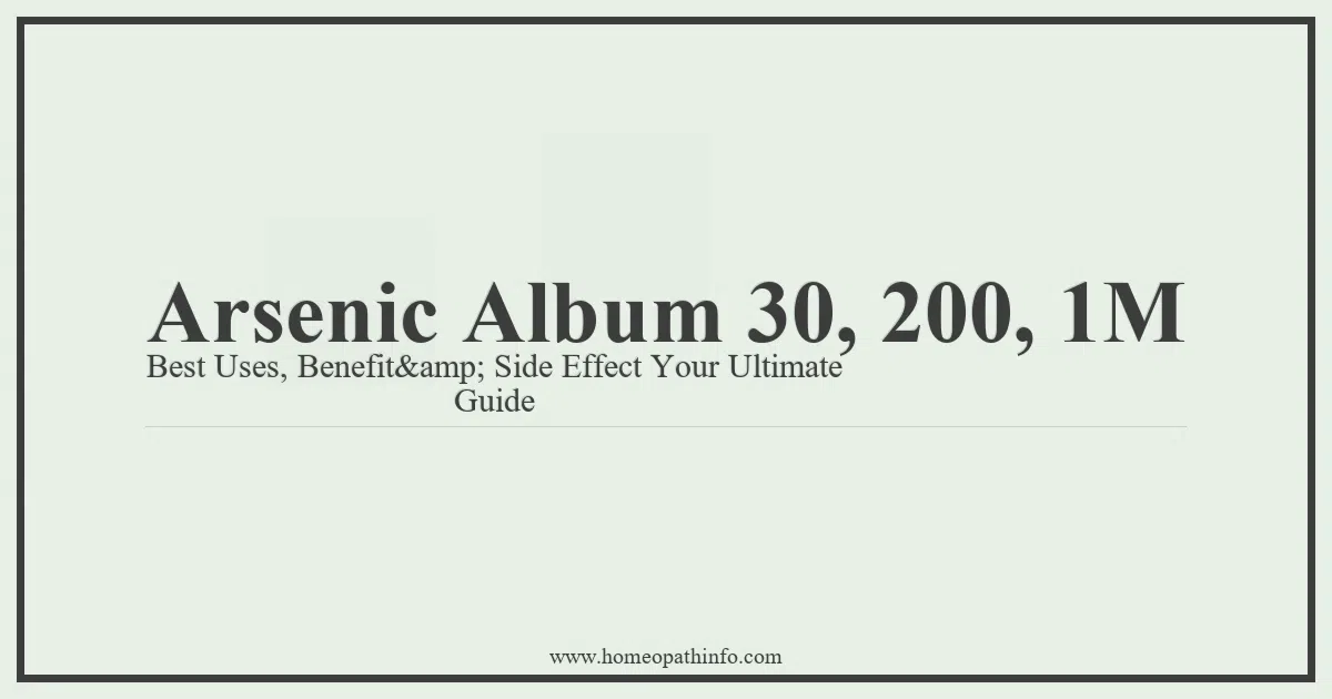 Arsenic Album 30 200 1M Best Uses Benefitamp Side Effect Your Ultimate Guide