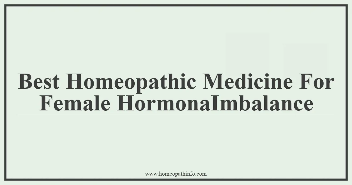 Best Homeopathic Medicine For Female HormonaImbalance