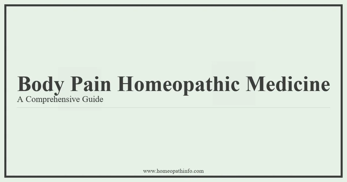 Body Pain Homeopathic Medicine A Comprehensive Guide