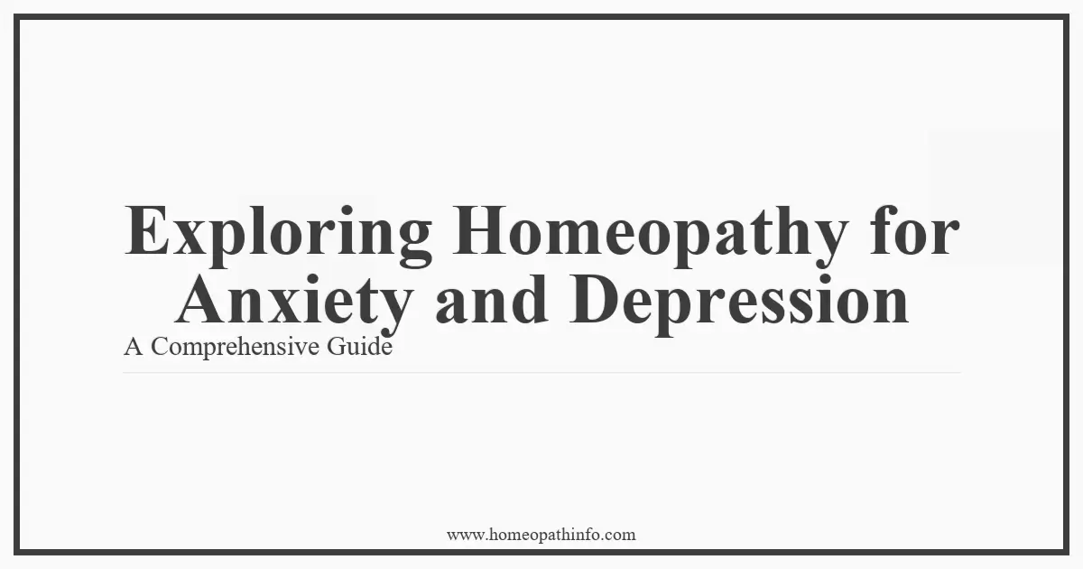Exploring Homeopathy for Anxiety and Depression A Comprehensive Guide 1