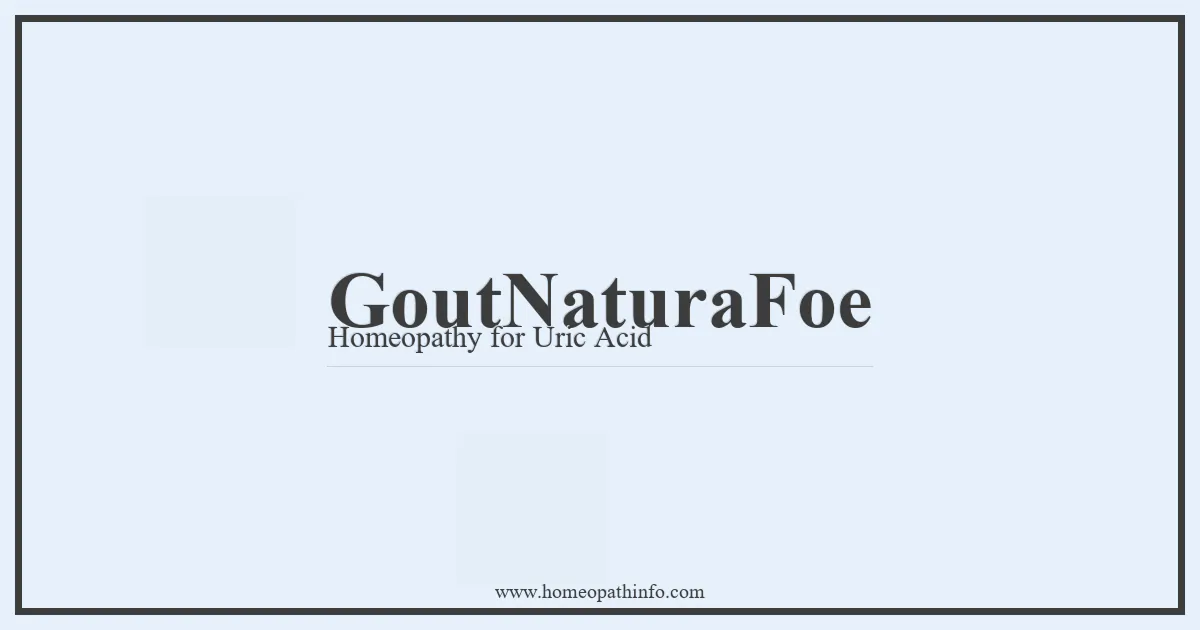 GoutNaturaFoe Homeopathy for Uric Acid
