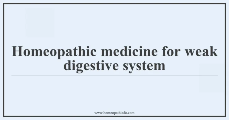 Homeopathic medicine for weak digestive system 12 Homeopathic medicine for weak digestive system