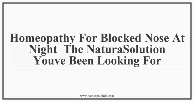Homeopathy For Blocked Nose At Night The NaturaSolution Youve Been Looking For
