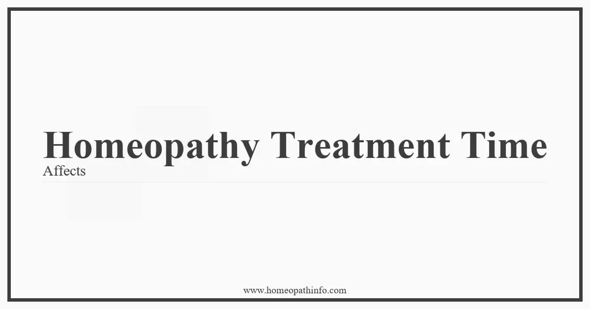 Homeopathy Treatment Time Affects