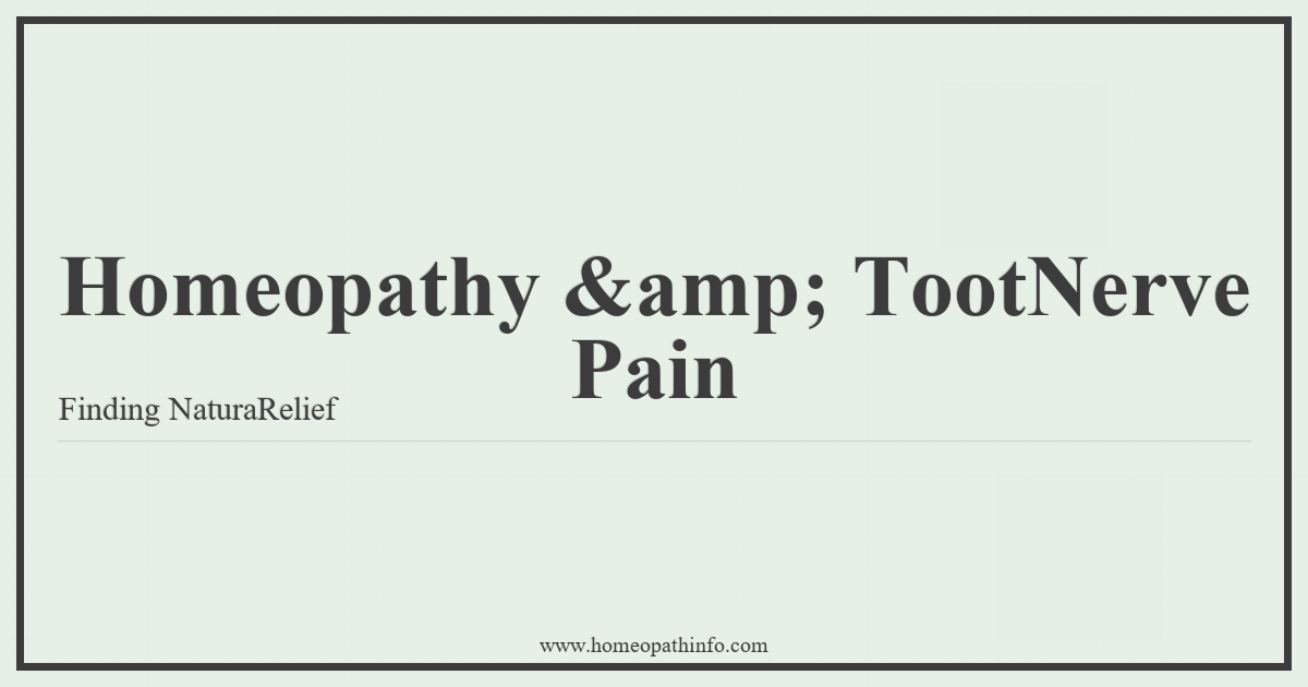 Homeopathy & Tooth Nerve Pain: Finding Natural Relief 3 Homeopathy amp TootNerve Pain Finding NaturaRelief