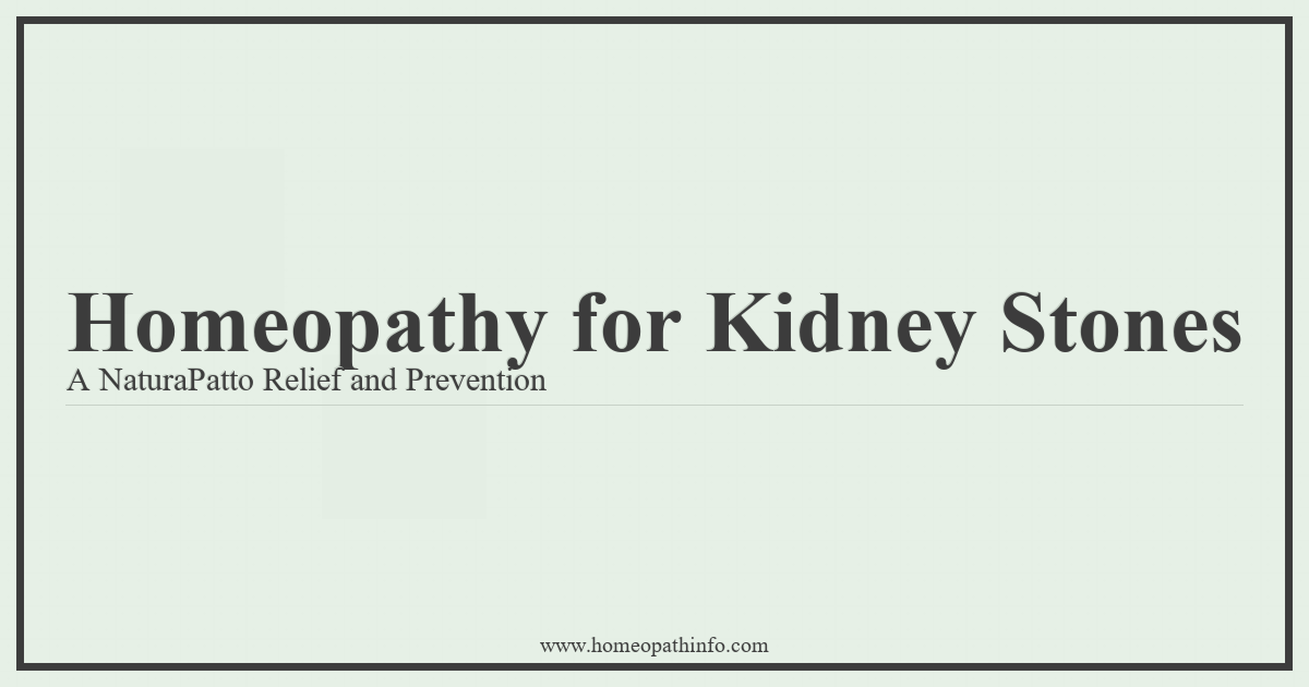 Homeopathy for Kidney Stones: A Natural Path to Relief and Prevention 1 Homeopathy for Kidney Stones A NaturaPatto Relief and Prevention