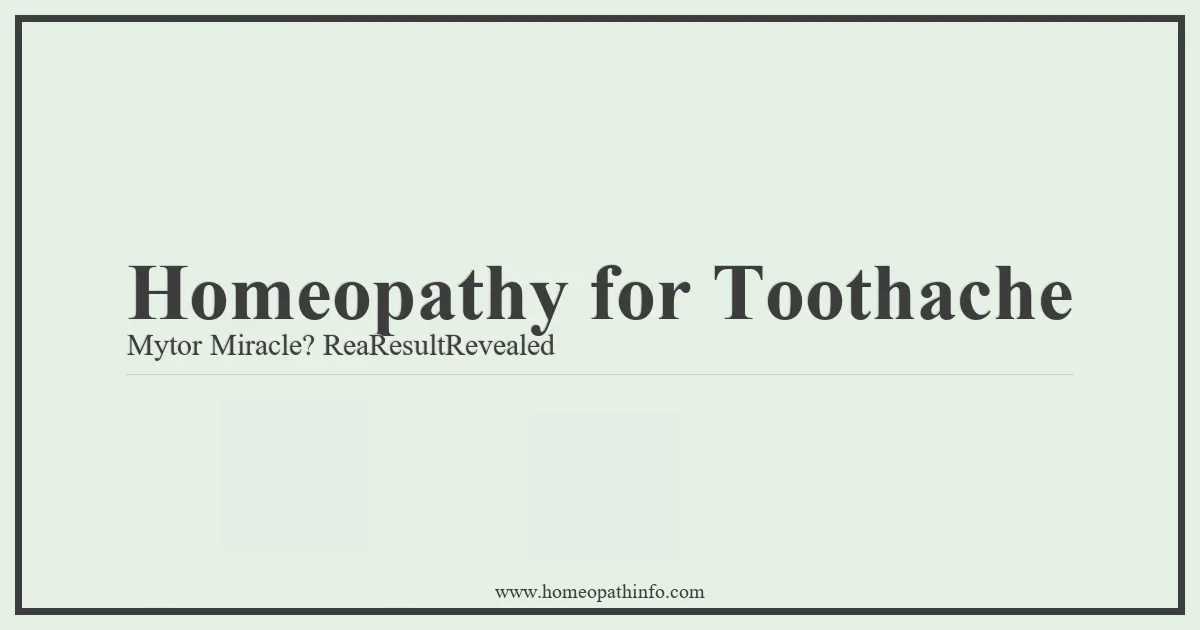 Homeopathy for Toothache Mytor Miracle ReaResultRevealed