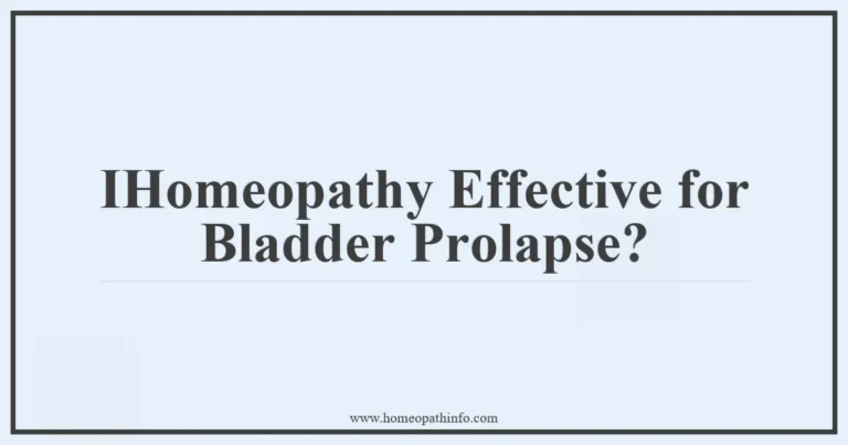 IHomeopathy Effective for Bladder Prolapse