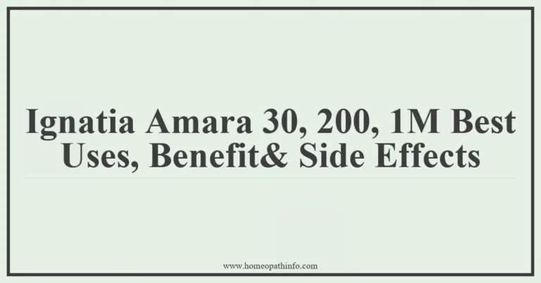 Ignatia Amara 30 200 1M Best Uses Benefit Side Effects