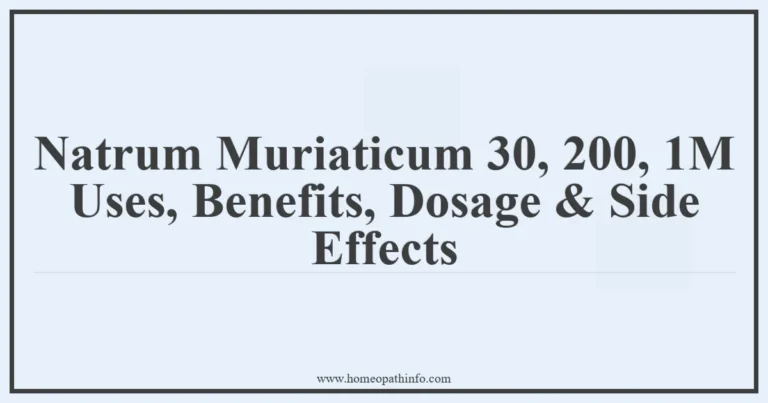 Natrum Muriaticum 30 200 1M Uses Benefits Dosage Side Effects