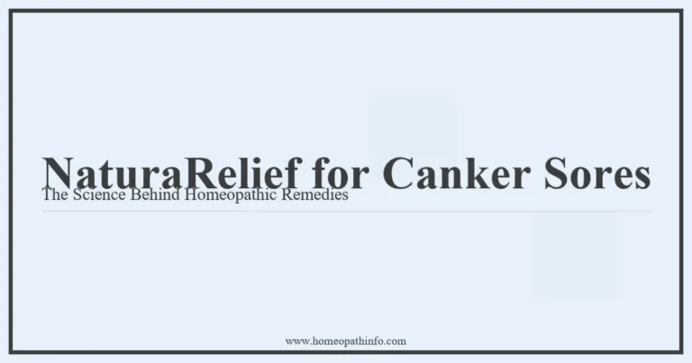 NaturaRelief for Canker Sores The Science Behind Homeopathic Remedies