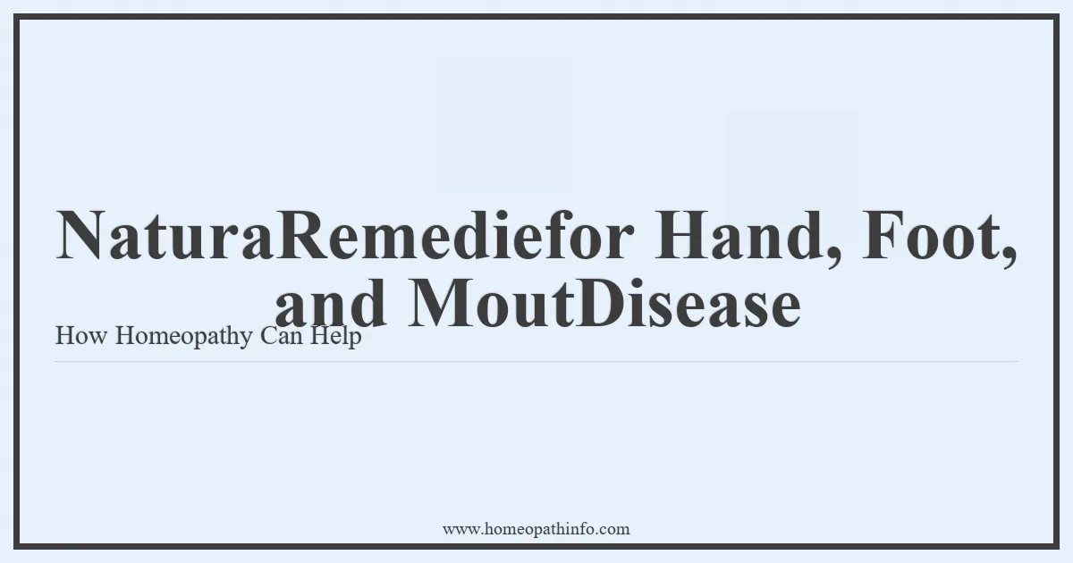 NaturaRemediefor Hand Foot and MoutDisease How Homeopathy Can Help