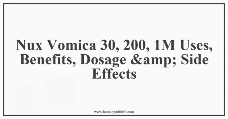 Nux Vomica 30 200 1M Uses Benefits Dosage amp Side Effects