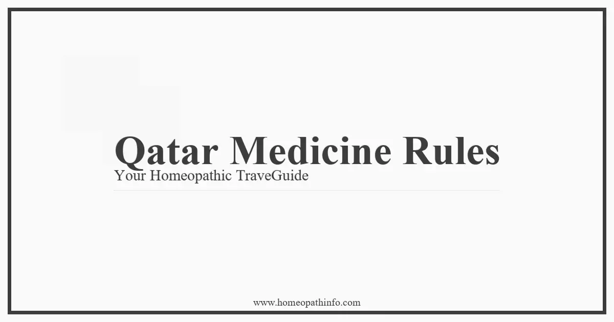 Qatar Medicine Rules Your Homeopathic TraveGuide