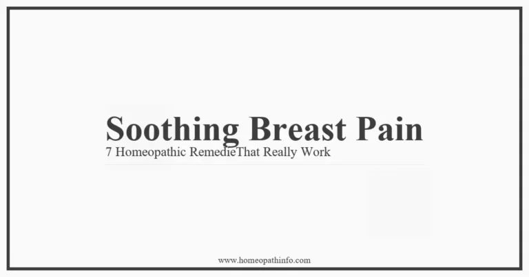 Soothing Breast Pain 7 Homeopathic RemedieThat Really Work
