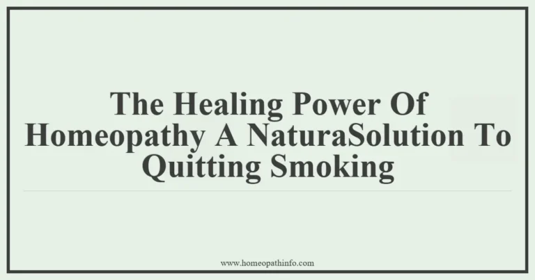 The Healing Power Of Homeopathy A Natural Solution To Quitting Smoking 11 The Healing Power Of Homeopathy A NaturaSolution To Quitting Smoking
