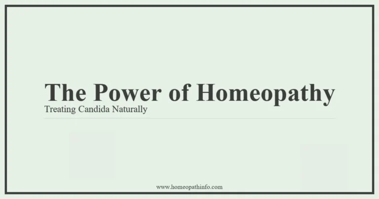 The Power of Homeopathy: Treating Candida Naturally 15 The Power of Homeopathy Treating Candida Naturally