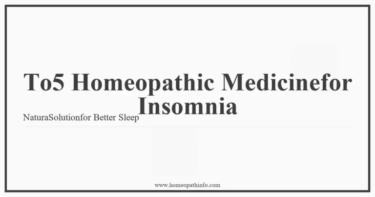 Top 5 Homeopathic Medicines for Insomnia: Natural Solutions for Better Sleep 13 To5 Homeopathic Medicinefor Insomnia NaturaSolutionfor Better Sleep