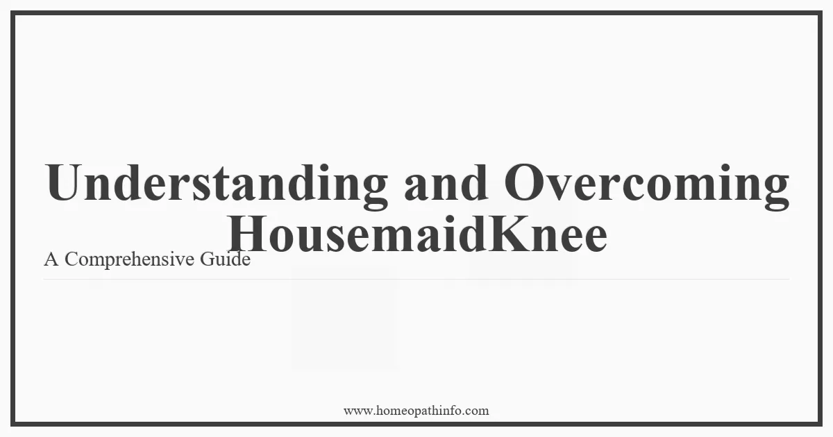 Understanding and Overcoming Housemaid's Knee: A Comprehensive Guide 1 Understanding and Overcoming HousemaidKnee A Comprehensive Guide