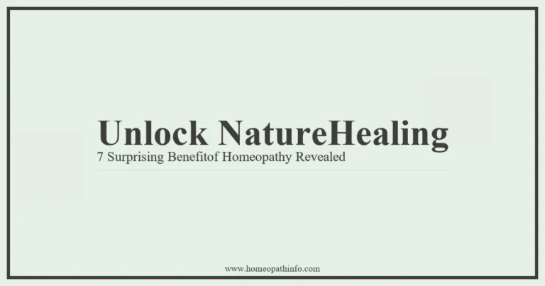 Unlock NatureHealing 7 Surprising Benefitof Homeopathy Revealed