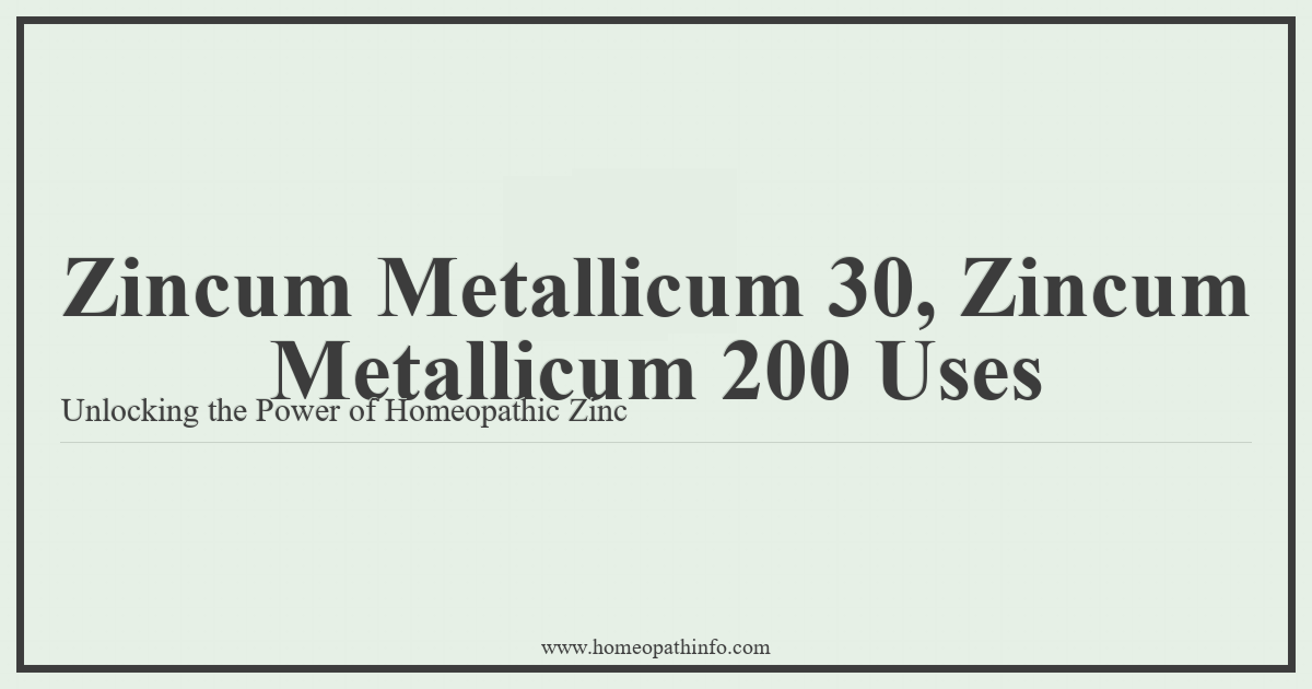 Zincum Metallicum 30, Zincum Metallicum 200 Uses: Unlocking the Power of Homeopathic Zinc 7 Zincum Metallicum 30 Zincum Metallicum 200 Uses Unlocking the Power of Homeopathic Zinc
